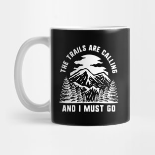 The Trails Are Calling Mug